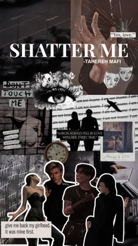 Shatter me