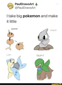 Be a pokemon