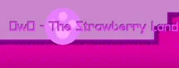 The Strawberry Land