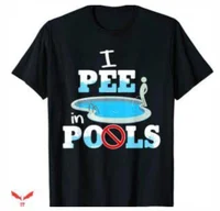 I pee in pools shirt