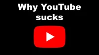 YouTube Sucks