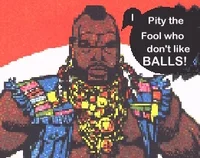 Mr T Ate My Balls