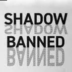 02 - Shadowbanned