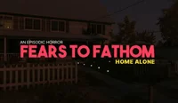 Fears To Fathom HA