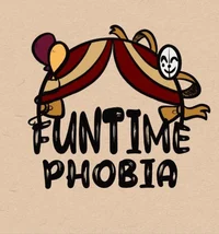 Funtime Phobia