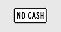 No cash