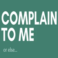 complain to me