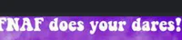 Fnaf dares