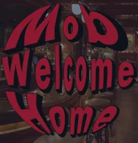 Mob Welcome Home