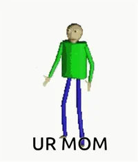 ur mom haha