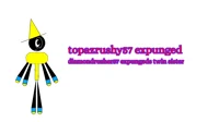 Topazrush57 expunged