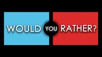 would you rather