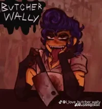 -Butcher Wally-