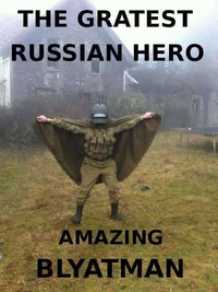 The Amazing BlyatMan