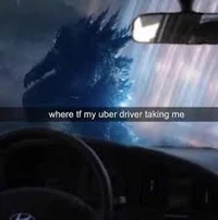 Uber driver Godzilla