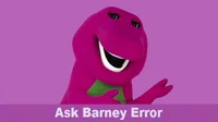Ask Barney error