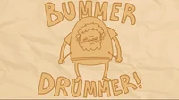 Bummer Drummer