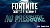 Fortnite No Pressure