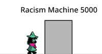 Racism Machine 5000