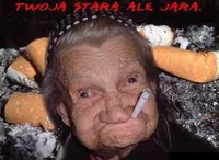 Twoja stara ale jara