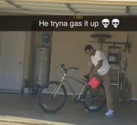 he tryna gas it up