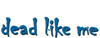 Dead like me rp