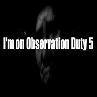 Observation duty 1