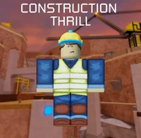 Construction Thrill