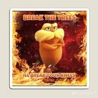 Break the trees 