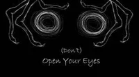 Dont Open Your Eyes