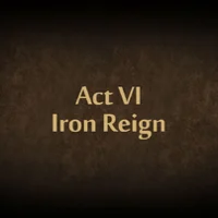 Act VI Iron Reign