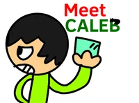 Caleb the crazy