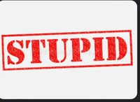Stupid man