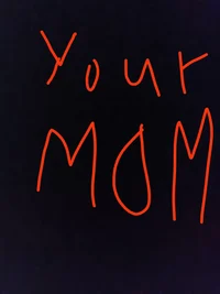 Your Mom