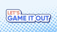 LetsGameItOut