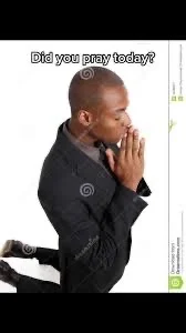 Did you pray today 