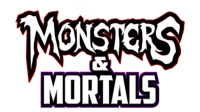 Monsters and mortals