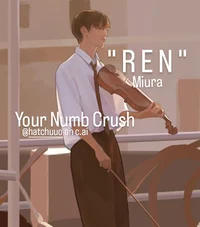 Ren Your Numb Crush