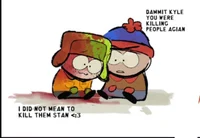 Murder Kyle and stan