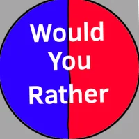 Would You Rather