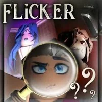 - FLICKER -
