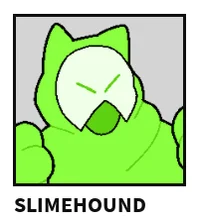 Slime hound 