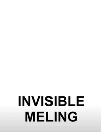 Invisible meling
