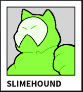 Slime Hound -KP-