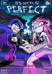 ITS GOTTA BE PERFECT