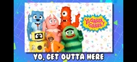Yo Gabba Gabba idk-
