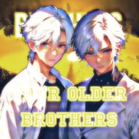 Your older brothers