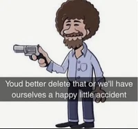 Bob ross with a gun