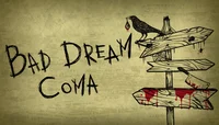 Bad dream coma 