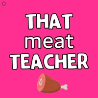 That meat Teacher